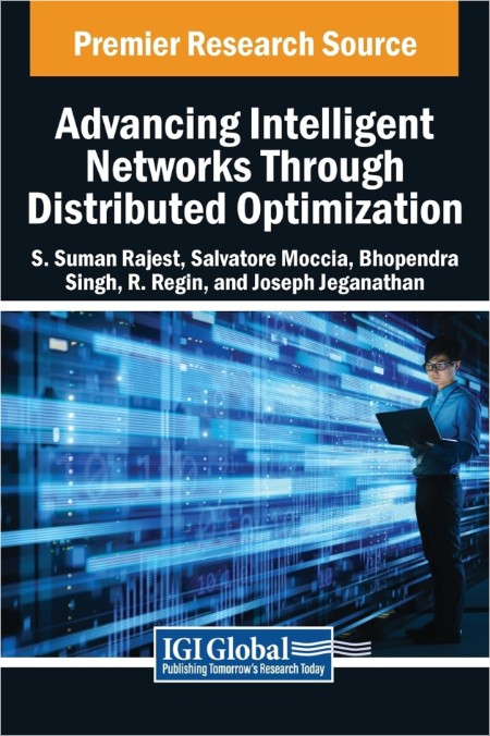 Rajest S  Advancing Intelligent Networks Through Distributed Optimization 2024