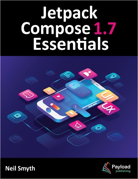 Smyth N  Jetpack Compose 1 7 Essentials  Developing Android Apps   2025