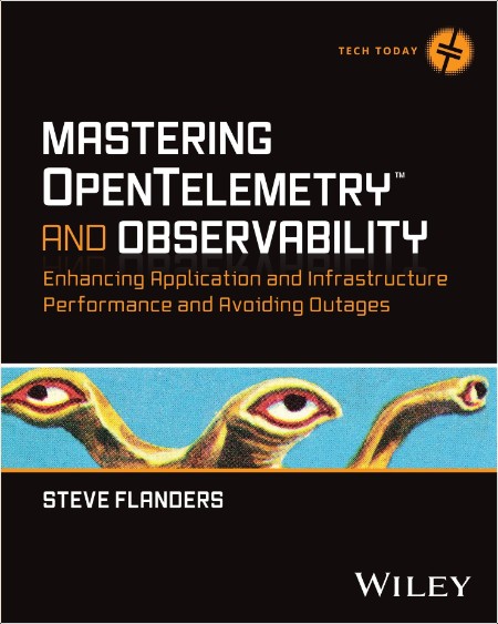 Flanders S  Mastering OpenTelemetry and Observability  Enhancing Apps   2024