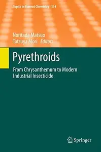 Pyrethroids From Chrysanthemum to Modern Industrial Insecticide