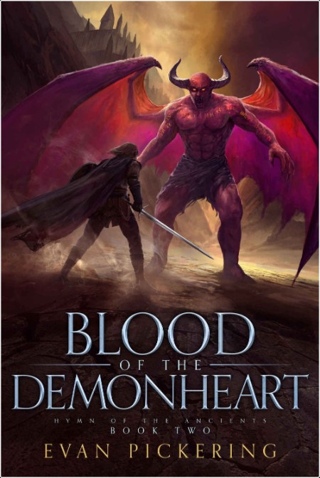 [fantasy] Blood of the Demonheart, Hymn of the Ancients (02) by Evan Pickering