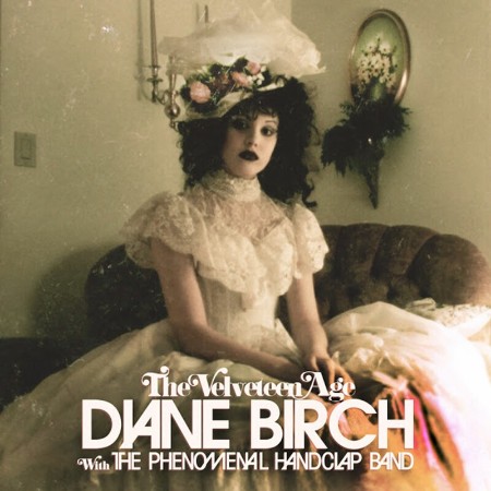Diane Birch with The Phenomenal Handclap Band - The Velveteen Age (2010)