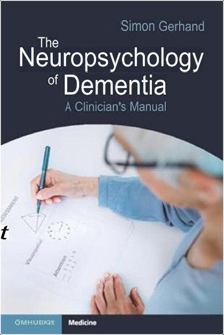 Gerhard S  The Neuropsychology of Dementia  A Clinician's Manual 2024