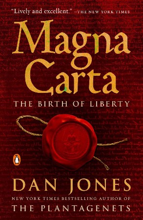 Magna Carta: The Birth of Liberty - Dan Jones