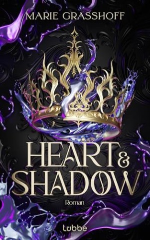 Cover: Marie Gra&szlig;hoff - Die Chaos Chroniken 1 - Heart & Shadow