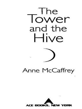 The Tower and the Hive - Anne McCaffrey