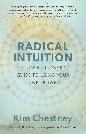 Radical Intuition - Kim Chestney