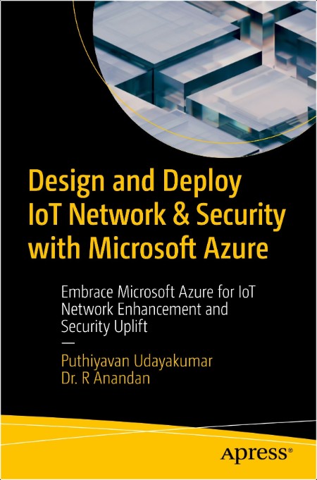 Udayakumar P  Design and Deploy IoT Network   Security with Microsoft Azure 2024