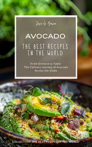 Avocado The Best Recipes in the World