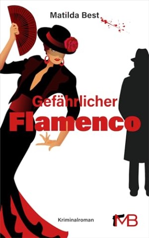 Cover: Matilda Best - Gef&auml;hrlicher Flamenco