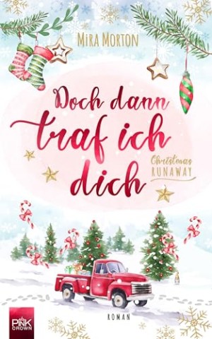 Cover: Mira Morton - Christmas Runaway: Doch dann traf ich dich