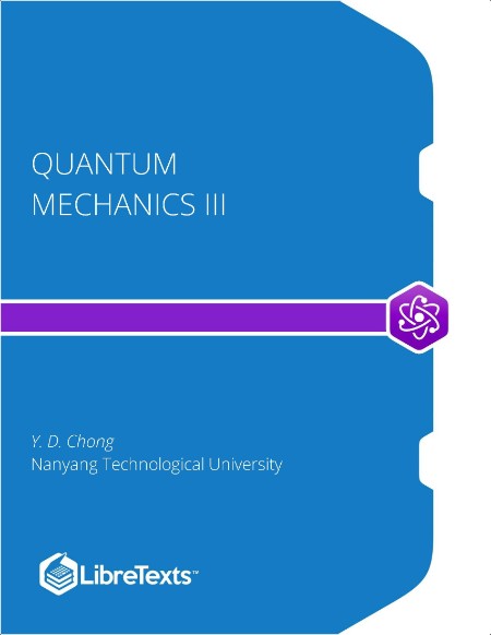 Chong Y  Quantum Mechanics III 2024