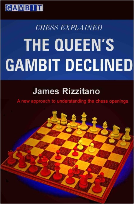 [non-fiction] Chess Explained  The Queen's Gambit Declined by James Rizzitano PDF