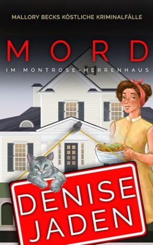 Cover: Denise Jaden - Mord im Montrose-Herrenhaus