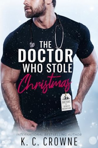 Cover: K. C. Crowne - The Doctor Who Stole Christmas: Liebesroman