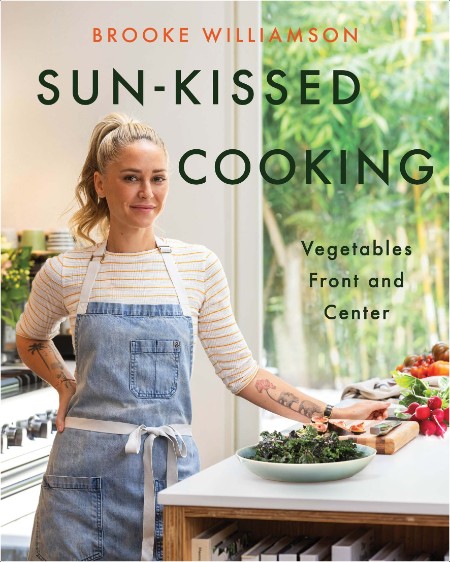 [food] Sun-Kissed Cooking  Vegetables Front and Center by Brooke Williamson