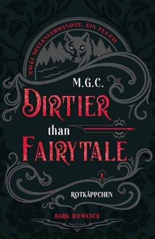 Cover: M.G.C. - Dirtier Than Fairytale 2: Rotk&auml;ppchen (Rivals to Lovers, fated mates, Werwolffluch)