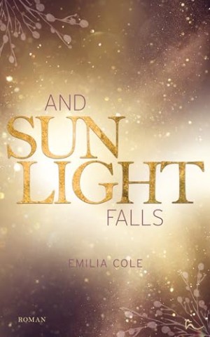 Cover: Emilia Cole - And Sunlight Falls (Hide and Fall 2)