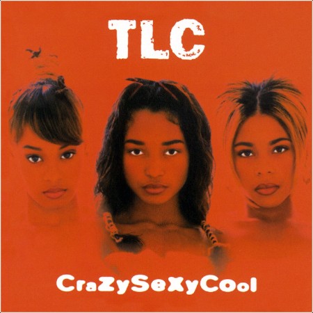 TLC - CrazySexyCool (30th Anniversary Edition) (2024) [16Bit-44 1kHz] FLAC