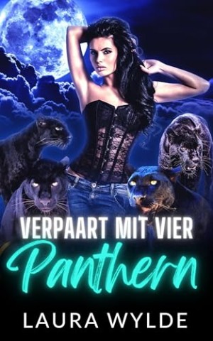 Cover: Laura Wylde - Verpaart mit vier Panthern: Eine Paranormal Reverse Harem Romance (Pantherbesch&uuml;tzer des Amazonas)