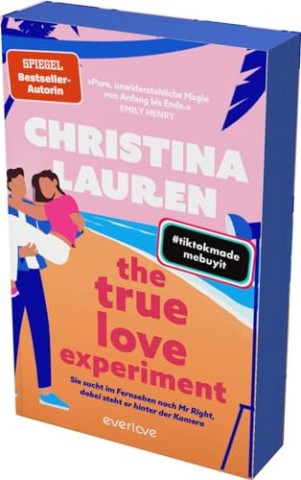 Cover: Lauren, Christina - The True Love Experiment - Sie sucht im Fernsehen nach Mr Right, dabei steht er hinter der Kamera