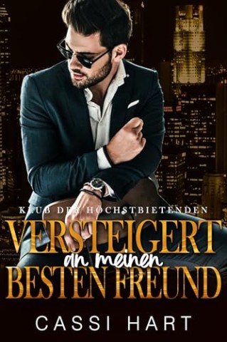 Cover: Cassi Hart - Versteigert an meinen besten Freund