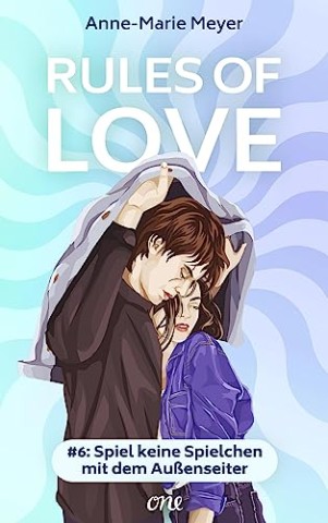 Cover: Anne-Marie Meyer - Rules of Love #6: Spiel keine Spielchen mit dem Au&szlig;enseiter: Eine Beauty-and-the-Beast-Romance zum Niederknien