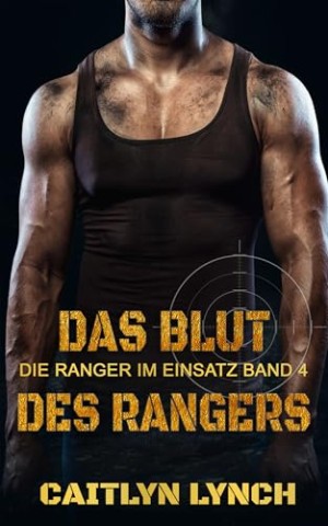 Cover: Caitlyn Lynch - Das Blut des Rangers
