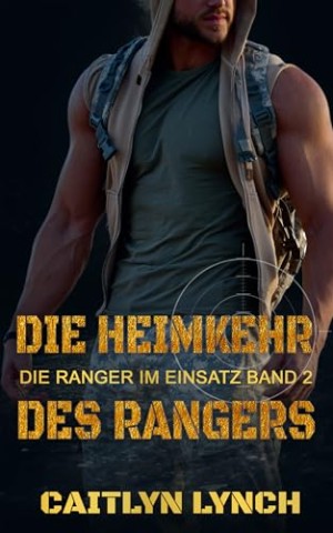 Cover: Caitlyn Lynch - Die Heimkehr des Rangers