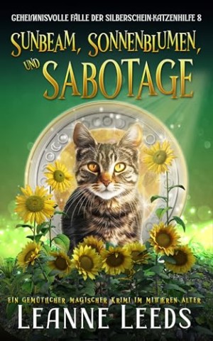 Cover: Leanne Leeds - Sunbeam, Sonnenblumen und Sabotage