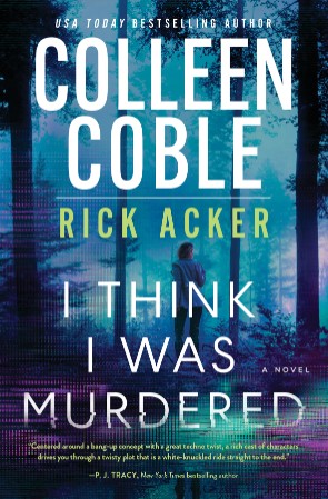 I Think I Was Murdered - Colleen Coble