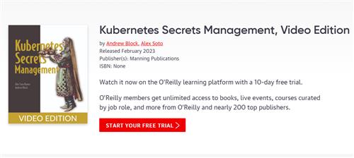 Kubernetes Secrets Management, Video Edition