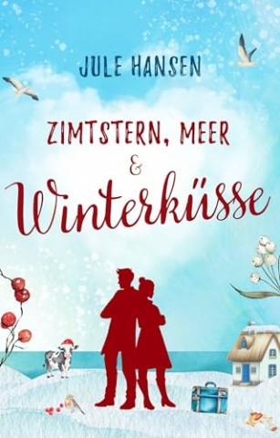 Cover: Jule Hansen - Zimtstern, Meer & Winterk&uuml;sse