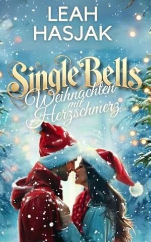 Cover: Leah Hasjak - Single Bells: Weihnachten mit Herzschmerz