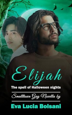 Cover: Eva Lucia Bolsani - Elijah - The spell of Halloween nights (Maple Meadows)