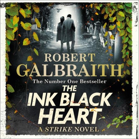 The Ink Black Heart (Cormoran Strike Series #6) - [AUDIOBOOK]