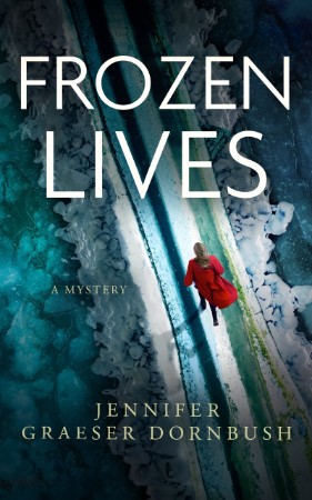 Frozen Lives - Jennifer Graeser Dornbush