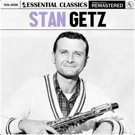 Stan Getz - Essential Classics Vol  508 Stan Getz (2024) FLAC