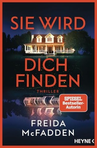 Cover: Freida McFadden - Sie wird dich finden: Thriller &ndash; Der packende H&ouml;hepunkt der Bestseller-Reihe, die schlaflose N&auml;chte garantiert (The Housemaid 3)