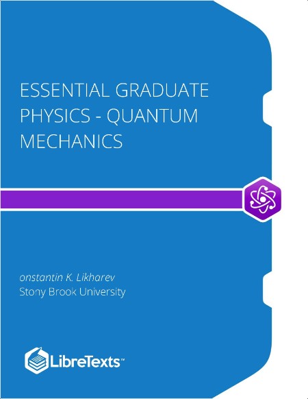 Likharev K  Essential Graduate Physics - Quantum Mechanics 2024