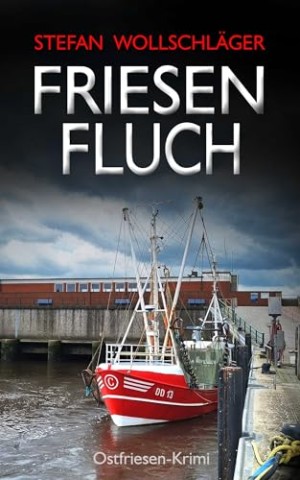 Cover: Stefan Wollschl&auml;ger - Friesenfluch: Ostfriesen-Krimi (Diederike Dirks ermittelt 13)