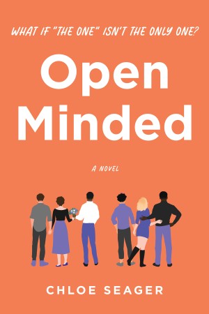 Open Minded: A Novel - Chloe Seager