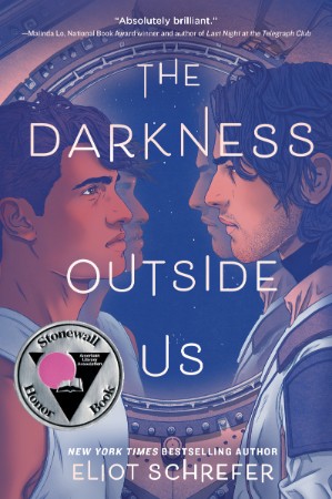 The Darkness Outside Us - Eliot Schrefer