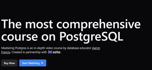 Mastering Postgres – The most comprehensive course on PostgreSQL