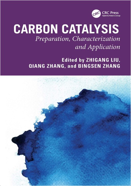 Liu Z  Carbon Catalysis  Preparation, Characterization and Application 2025