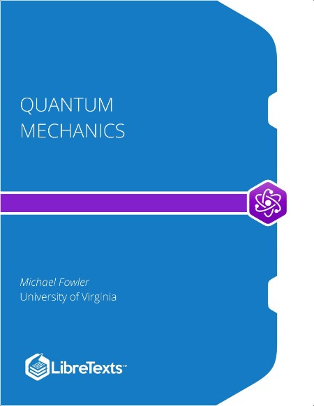 Fowler M  Quantum Mechanics 2024