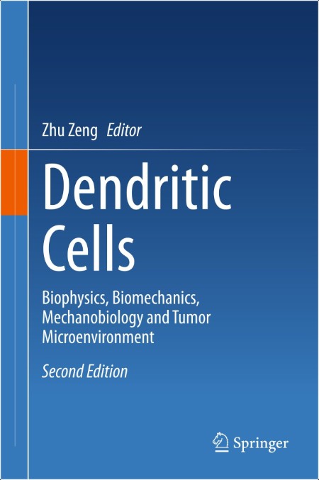 [math-science-tech] Dendritic Cells  Biophysics, Biomechanics, Mechanobiology and Tumor Microenvi...