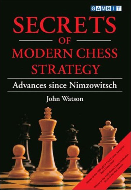 [non-fiction] Secrets of Modern Chess Strategy  Advances since Nimzowitsch by John Watson PDF