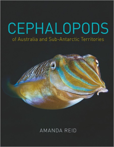 [math-science-tech] Cephalopods of Australia and Sub-Antarctic Territories by Amanda Reid PDF