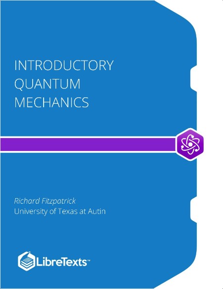 Fitzpatrick R  Introductory Quantum Mechanics 2024